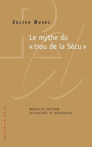 Le mythe du "trou de la Sécu" 2e édition revue et augmentée