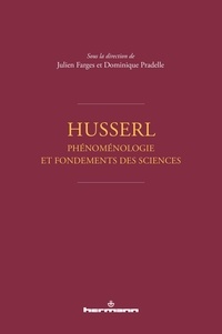 Julien Farges et Dominique Pradelle - Husserl - Phénoménologie et fondements des sciences.