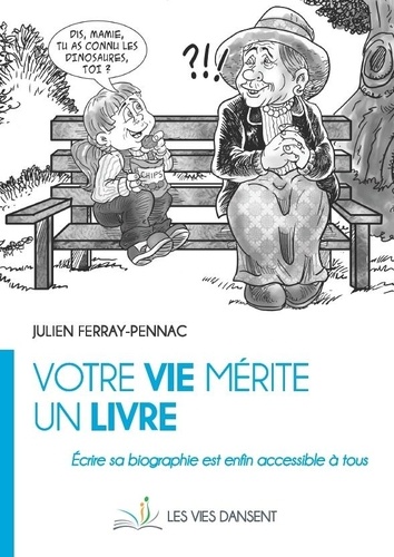 Julien Ferray-pennac - Votre vie mérite un livre.