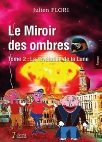 Julien Flori - Le miroir des ombres - Tome 2.
