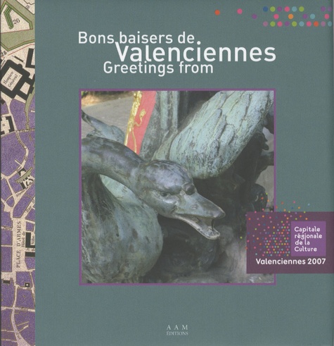 Julien Fontaine - Bons baisers de Valenciennes - Edition bilingue français-anglais.