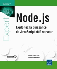 Julien Fontanet et Olivier Lambert - Node.js - Exploitez la puissance de JavaScript côté serveur.