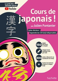 Cours de japonais ! Cahier pratique : j'apprends à écrire les kanji