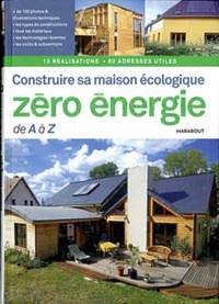 Julien Fouin et Arnaud Sperat-Czar - Construire sa maison écologique zéro-énergie de A à Z.