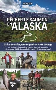 Julien Foy - Pêcher le saumon en Alaska.