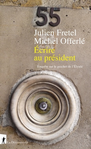 Ecrire au président. Enquête sur le guichet de l'Elysée