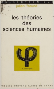 Julien Freund et Jean Lacroix - Les théories des sciences humaines.