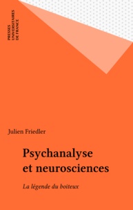 Julien Friedler - Psychanalyse et neurosciences - La légende du Boiteux.