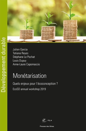 Julien Garcia et Tatiana Reyes - Monétarisation - Quels enjeux pour l'écoconception ? EcoSD Annual Workshop 2019.