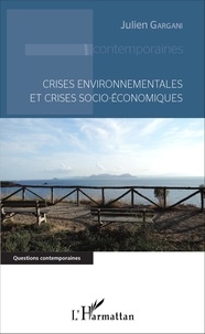 Julien Gargani - Crises environnementales et crises socio-économiques.