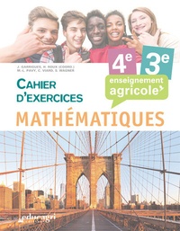 Julien Garrigues et Marie-Laure Pavy - Mathématiques 4e 3e enseignement agricole - Cahier d'exercices.