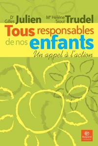 Tous responsables de nos enfants un appel a l action
