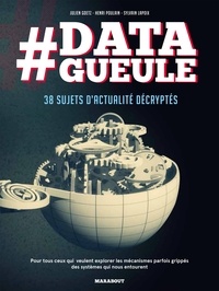 Julien Goetz et Henri Poulain - #Data gueule - 38 sujets d'actualité décryptés.