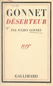Julien Gonnet et Suzanne de Callias - Gonnet déserteur.