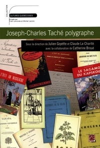 Julien Goyette - Joseph-charles tache polygraphe.