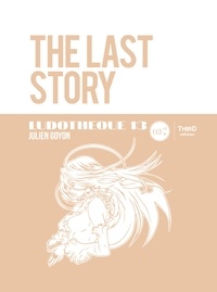 Julien Goyon - Ludothèque n°13 : The Last Story - Le jeu symbolique de Hironobu Sakaguchi.
