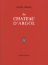 Julien Gracq - Au château d'Argol.