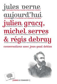 Julien Gracq et Michel Serres - Jules Verne aujourd'hui.