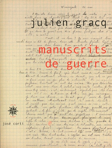 Julien Gracq - Manuscrits de guerre.