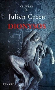 Julien Green - Dionysos ou la chasse aventureuse - Poème en prose.