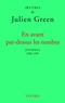 Julien Green - En avant par-dessus les tombes (Edition brochée) - Journal XVII (1996-1997).