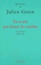 Julien Green - En Avant Par-Dessus Les Tombes. Journal 1996-1997.