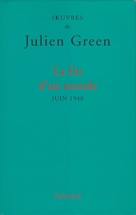 Julien Green - La fin d'un monde.