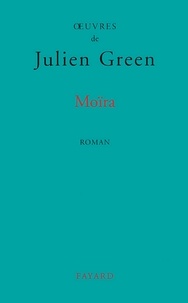 Julien Green - Moïra.