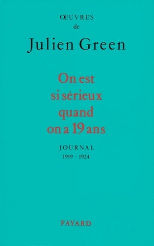 On est si sérieux quand on a 19 ans. Journal (1919-1924)