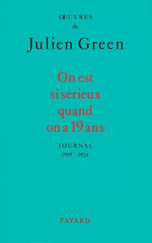 On Est Si Serieux Quand On A 19 Ans. Journal 1919-1924