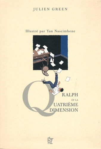 Yan Nascimbene et Julien Green - Ralph et la quatrième dimension.