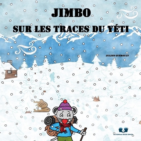 Julien Gueroult - Jimbo sur les traces du yéti.