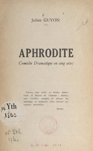 Aphrodite. Comédie dramatique en cinq actes