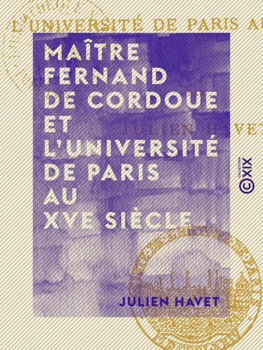 Maître Fernand de Cordoue et l'Université de Paris au XVe siècle