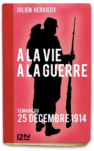 À la vie, à la guerre - 25 décembre 1914