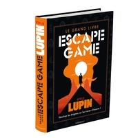Julien Hervieux - Le grand livre escape game Lupin - Résolvez les énigmes sur les traces d'Assane !.