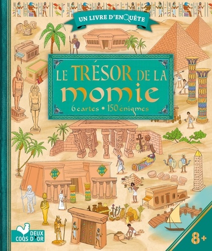 Julien Hervieux et Emmanuel Kerner - Le Trésor de la momie - Avec 6 cartes, 150 énigmes.