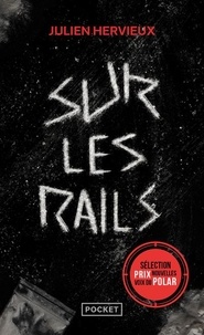 Julien Hervieux - Sur les rails.