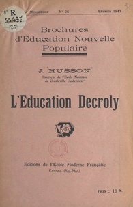 Julien Husson - L'éducation Decroly.