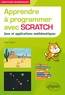 Julien Jacquet - Apprendre à programmer avec Scratch - Jeux et applications mathématiques.
