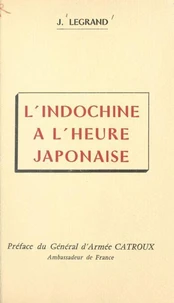 L'Indochine à l'heure japonaise