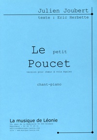 Julien Joubert - Le Petit Poucet - Version pour choeur à voix égales et piano.