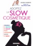 Julien Kaibeck - Adoptez la slow cosmétique.