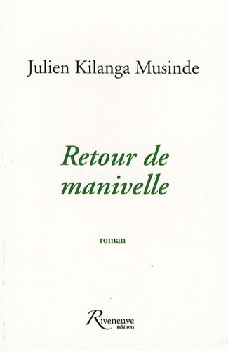 Julien Kilanga Musinde - Retour de manivelle.