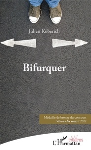 Julien KOBERICH - Bifurquer.