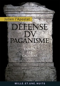  Julien l'Apostat - Défense du paganisme - Contre les Galiléens.