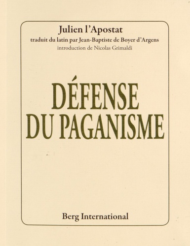  Julien l'Apostat - Défense du paganisme.