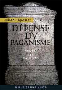 Julien l'Apostat - Défense du paganisme - (Contre les Galiléens).