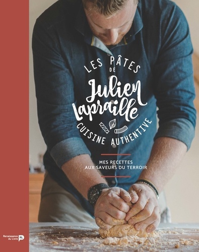 Les pâtes de Julien Lapraille. Cuisine authentive
