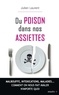 Julien Laurent - Du poison dans nos assiettes.